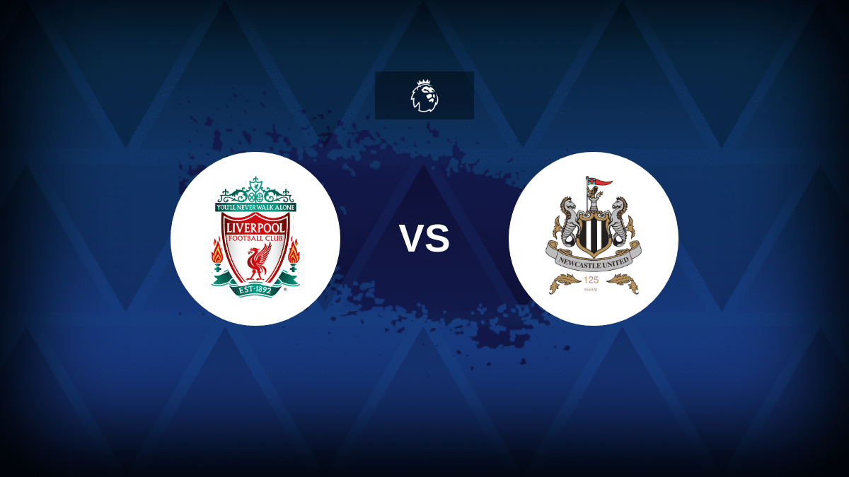 Liverpool vs Newcastle – Line-ups, Stats and Preview