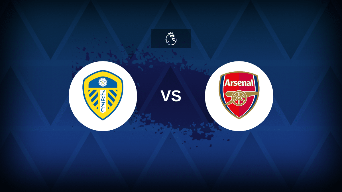 Leeds vs Arsenal – Line-ups, Stats and Preview