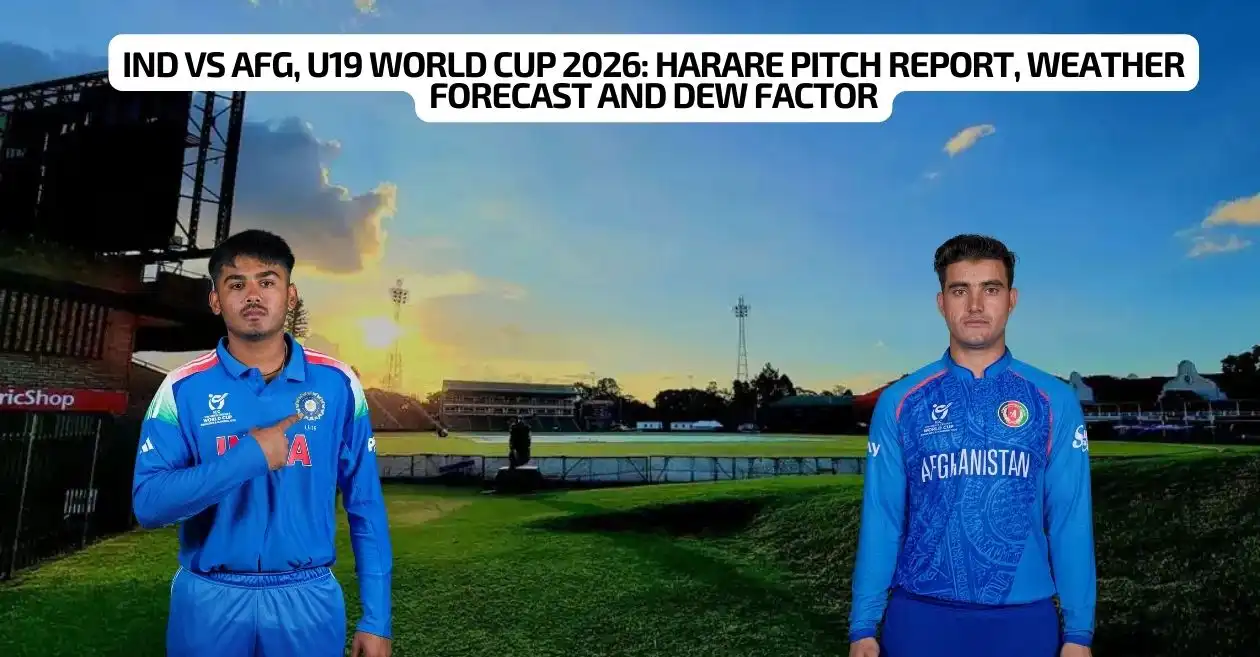 IND vs AFG, 2026 U19 World Cup Semi-final 2: Harare pitch report, weather forecast and dew factor